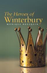 The Heroes of Winterbury (ISBN: 9781665703833)