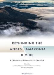 Rethinking the Andes-Amazonia Divide: A Cross-Disciplinary Exploration (ISBN: 9781787357419)