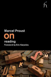 On Reading - Marcel Proust, John Ruskin (ISBN: 9781843916161)