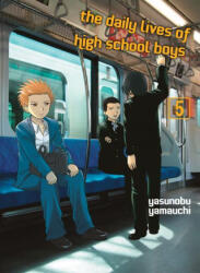 Daily Lives Of High School Boys, Volume 5 - Yasunobu Yamauchi (ISBN: 9781949980820)