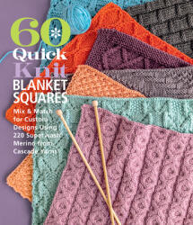 60 Quick Knit Blanket Squares - EDITORS OF SIXTH&SPR (ISBN: 9781970048032)