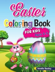 Easter Coloring Book for Kids: Easter Coloring Book Toddler Cute and Fun Coloring Pages for Kids Ages 2-5 Happy Easter Eggs Coloring Pages (ISBN: 9782867332463)