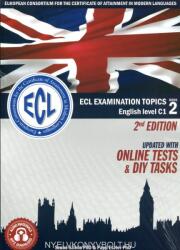 ECL Examination Topics English Level C1 Book 2 - 2nd Edition (ISBN: 9786155386305)