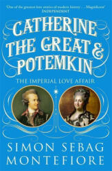 Catherine the Great and Potemkin - Simon Sebag Montefiore (ISBN: 9781474614832)