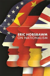 On Nationalism - Eric Hobsbawm (ISBN: 9780349143507)