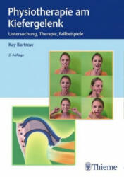 Physiotherapie am Kiefergelenk - Kay Bartrow (ISBN: 9783132420267)