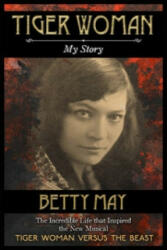 Tiger Woman - Betty May (ISBN: 9780715648551)