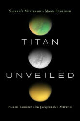 Titan Unveiled - Ralph Lorenz (ISBN: 9780691146331)