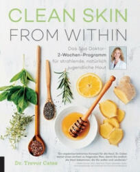 Clean Skin from within - Trevor Cates (ISBN: 9783956316173)