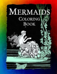 Mermaids Coloring Book: Mermaids, Sirens, Nymphs, Sprites, and Nixies - Frankie Bow (ISBN: 9781943476398)