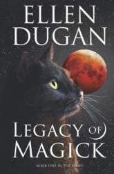 Legacy Of Magick - Ellen Dugan (ISBN: 9781508532231)