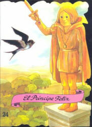 El Principe Feliz - Enriqueta Capellades, Cristina Carrion, Margarita Ruiz (ISBN: 9788478644926)