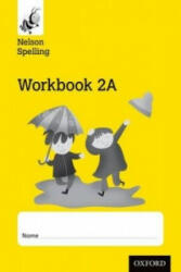 Nelson Spelling Workbook 2A Year 2/P3 (ISBN: 9781408524145)