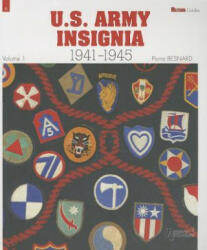 Us Army Insignia 1941-1945 Vol. 1 - Pierre Besnard (ISBN: 9782352503002)