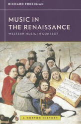 Music in the Renaissance - Richard Freedman, Walter Frisch (ISBN: 9780393929164)