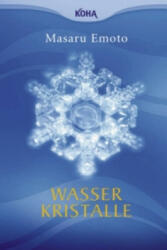 Wasserkristalle (Broschiert) - Masaru Emoto (ISBN: 9783936862904)