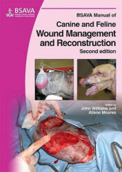 BSAVA Manual of Canine and Feline Wound Management and Reconstruction (ISBN: 9781905319091)