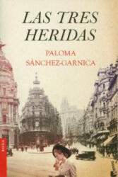 Las tres heridas - PALOMA SANCHEZ-GARNICA (ISBN: 9788408046417)