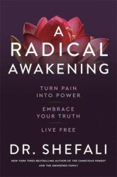 A Radical Awakening - Shefali Tsabary (ISBN: 9781529371451)