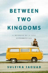 Between Two Kingdoms - Suleika Jaouad (ISBN: 9780593236994)