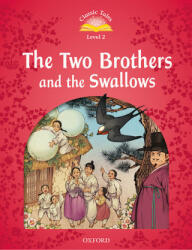 Classic Tales Second Edition: Level 2: The Two Brothers and the Swallows Audio Pack - Rachel Bladon (ISBN: 9780194100106)