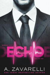 Echo: A Dark Billionaire Romance - A Zavarelli (ISBN: 9781517650735)