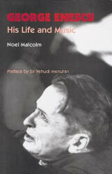 George Enescu - Noel Malcolm (ISBN: 9780907689331)