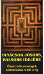 Tanácsok jósors balsors idejére (ISBN: 9789639100770)