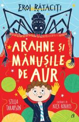 Arahne si manusile de aur. Eroi rataciti - Stella Tarakson (ISBN: 9786064407917)