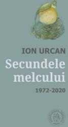 Secundele melcului. Antologie. 1972-2020 - Ion Urcan (ISBN: 9786067976649)