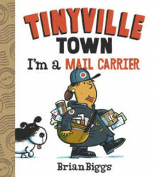 I'm a Mail Carrier (A Tinyville Town Book) - Brian Biggs (ISBN: 9781419728334)