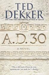 A. D. 30 (ISBN: 9781455578542)