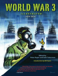 World War 3 Illustrated - Bill Ayers, Peter Kuper, Seth Tobocman (ISBN: 9781604869583)
