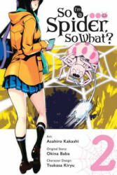 So I'm a Spider, So What? , Vol. 2 (manga) - Baba Okina, Asahiro Kakashi (ISBN: 9780316521093)