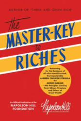 The Master-Key to Riches: An Official Publication of the Napoleon Hill Foundation - Napoleon Hill (ISBN: 9781640950269)