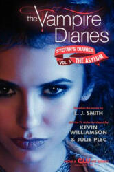 The Vampire Diaries: Stefan Diaries - The Asylum - Lisa J. Smith (ISBN: 9780062113955)