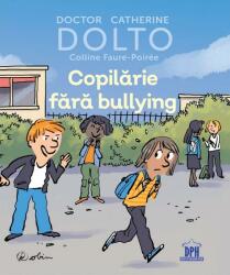 Copilărie fără bullying (ISBN: 9786060483243)