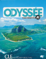 D Abi Mansour, S Anthony, P Fenoglio, K Papin, A Soucé, M Vergues: Odyssée - Niveau A1 - Livre de l'éleve + Audio en ligne (ISBN: 9782090355697)