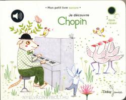 Mon petit livre sonore: Je découvre Chopin (ISBN: 9782278089550)