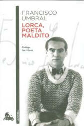 Lorca, poeta maldito - FRANCISCO UMBRAL (ISBN: 9788408004899)