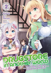 Drugstore in Another World: The Slow Life of a Cheat Pharmacist (Manga) Vol. 2 - Eri Haruno (2021)