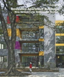 Innovative Apartment Buildings - Avi Friedman (2017)