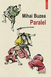 Paralel - Mihai Buzea (ISBN: 9789734684212)