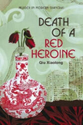 Death of a Red Heroine - Qiu Xiaolong (ISBN: 9780340897508)
