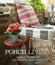 Porch Living - James T. Farmer (ISBN: 9781423625346)