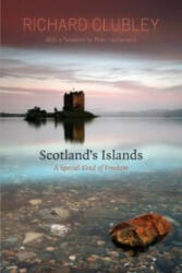 Scotland's Islands - Richard Clubley (ISBN: 9781910021071)