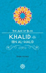 Khalid Ibn Al-Walid - Omer Yilmaz (ISBN: 9781597843799)