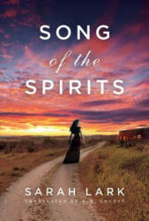 Song of the Spirits - SARAH LARK (ISBN: 9781477807675)