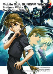 Mobile Suit Gundam Wing 2: The Glory Of Losers - Katsuyuki Sumizawa, Tomofumi Ogasawara (ISBN: 9781945054358)