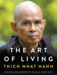 Art of Living - Thich Nhat Hanh (ISBN: 9780062434661)